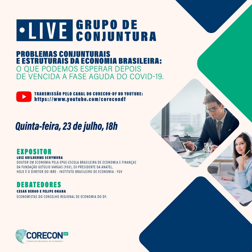 Corecon-DF promove live sobre “Problemas Conjunturais e Estruturais da Economia Brasileira: o que podemos esperar depois de vencida a fase aguda do Covid-19” nesta quinta-feira