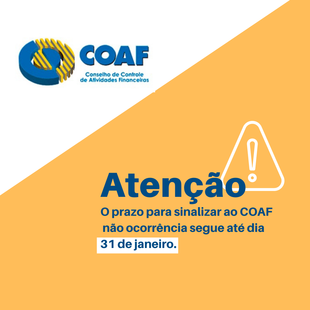 Prazo para comunicação ao COAF encerra em 31 de janeiro de 2021
