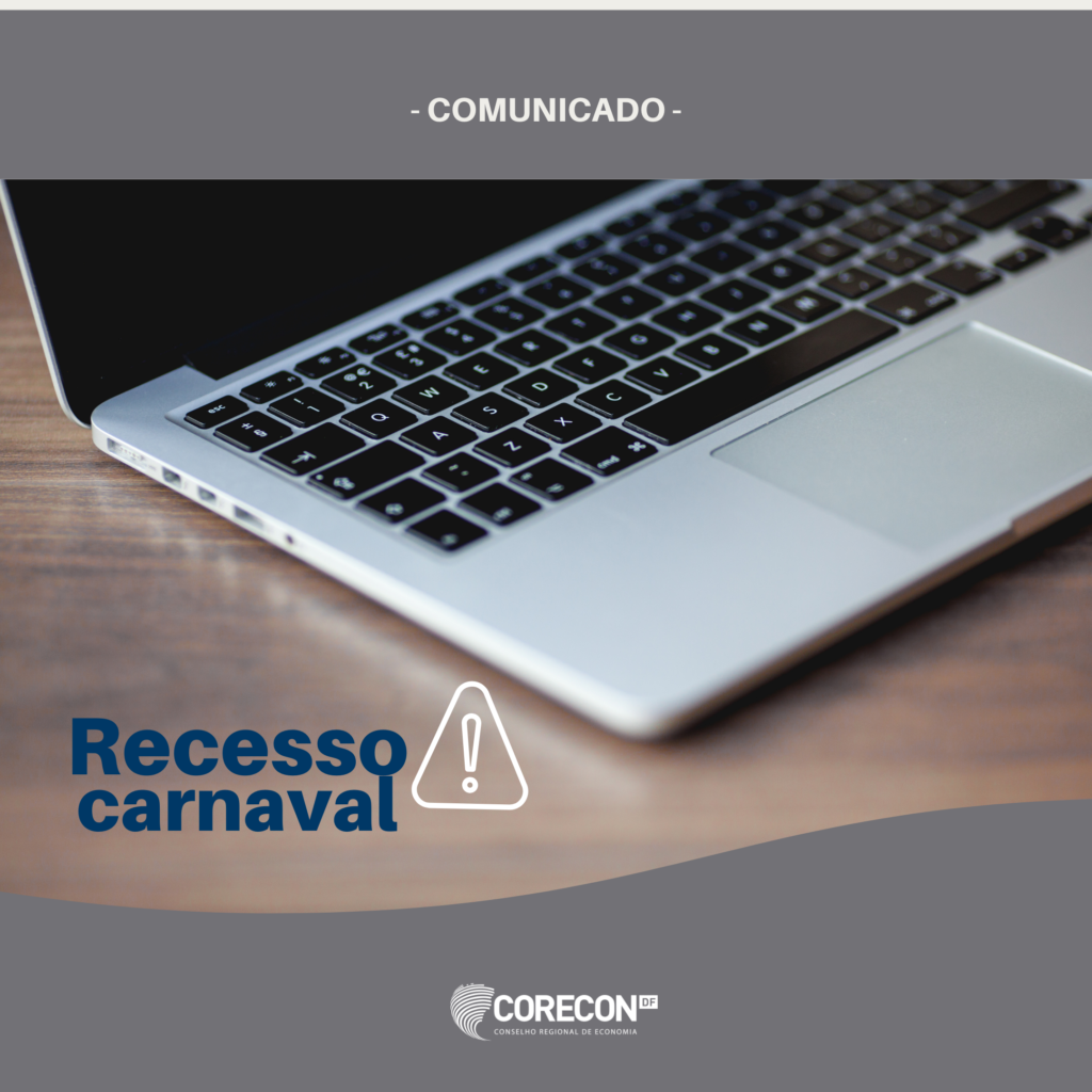 Confira o funcionamento do Corecon-DF no feriado de Carnaval