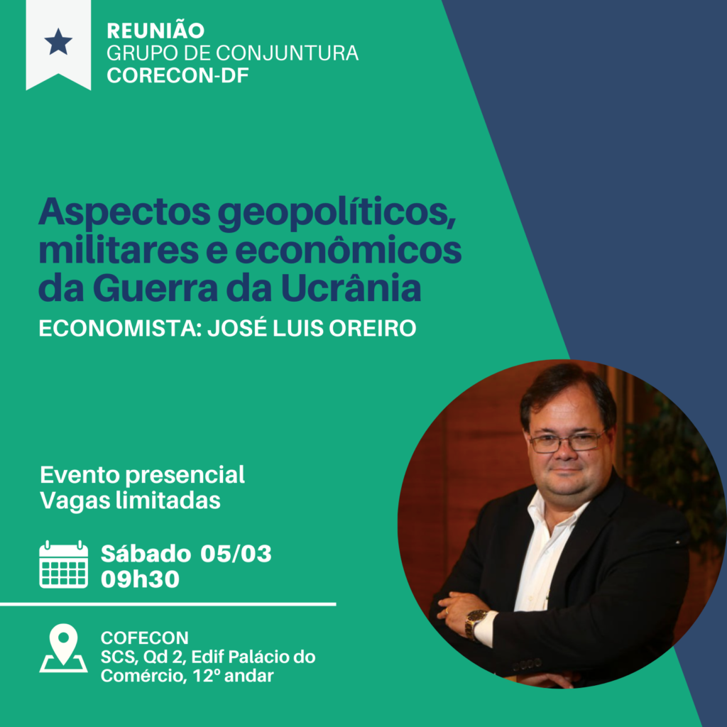 Neste sábado, encontro do grupo de conjuntura do Corecon-DF  abordará os aspectos geopolíticos, militares e econômicos da guerra da Ucrânia