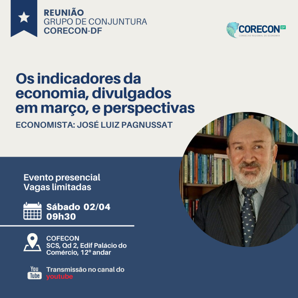 Os indicadores da economia divulgados em março e perspectivas será o tema abordado na reunião do grupo de conjuntura de abril