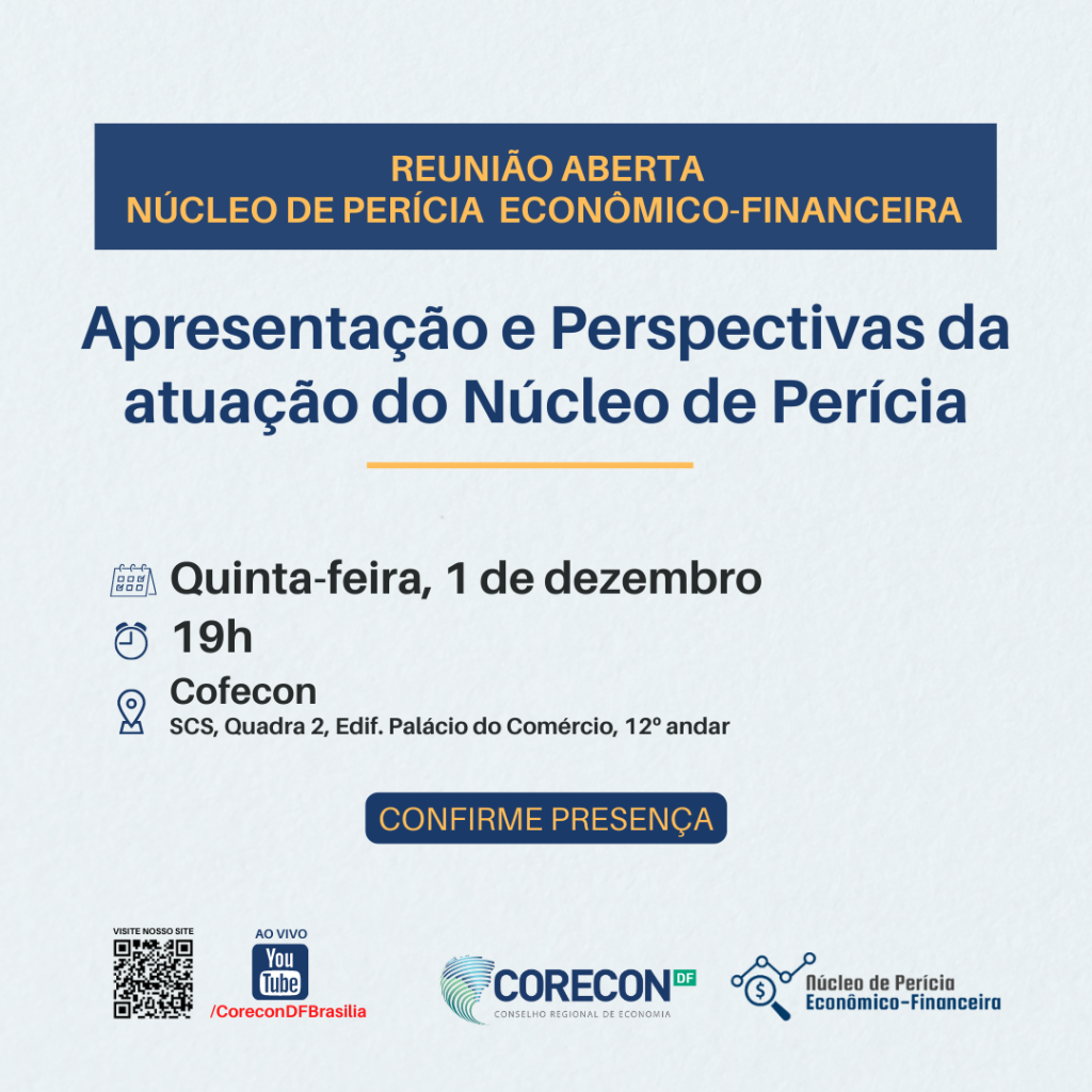 NÚCLEO DE PERÍCIA DO CORECON-DF PROMOVE REUNIÃO ABERTA PARA APRESENTAÇÃO E PERSPECTIVAS DA SUA ATUAÇÃO