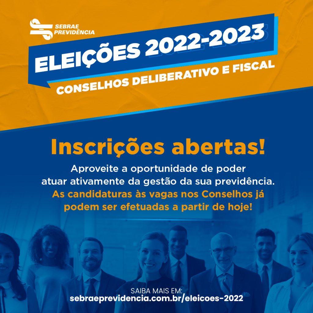 Eleições 2022-2023 Sebrae Previdência: Conselhos Deliberativo e Fiscal
