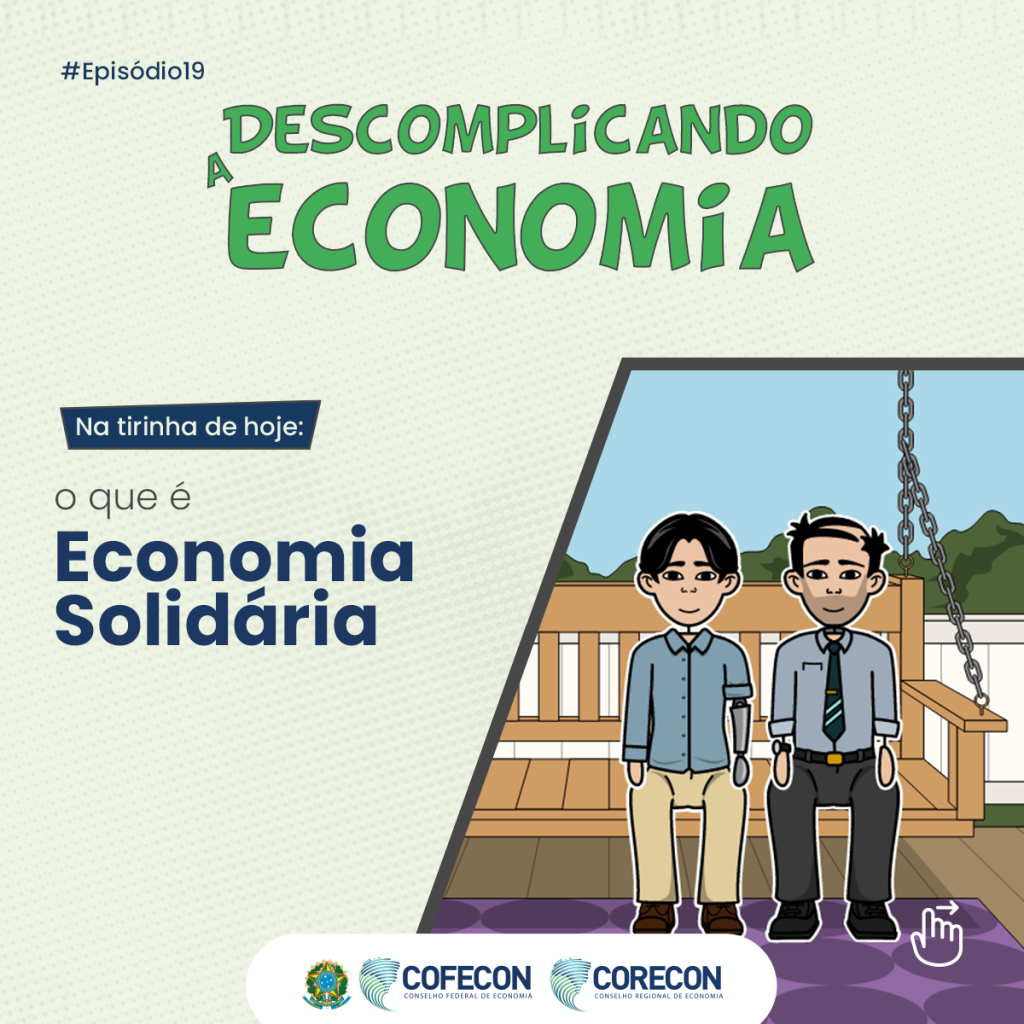 Descomplicando a Economia: Economia Solidária