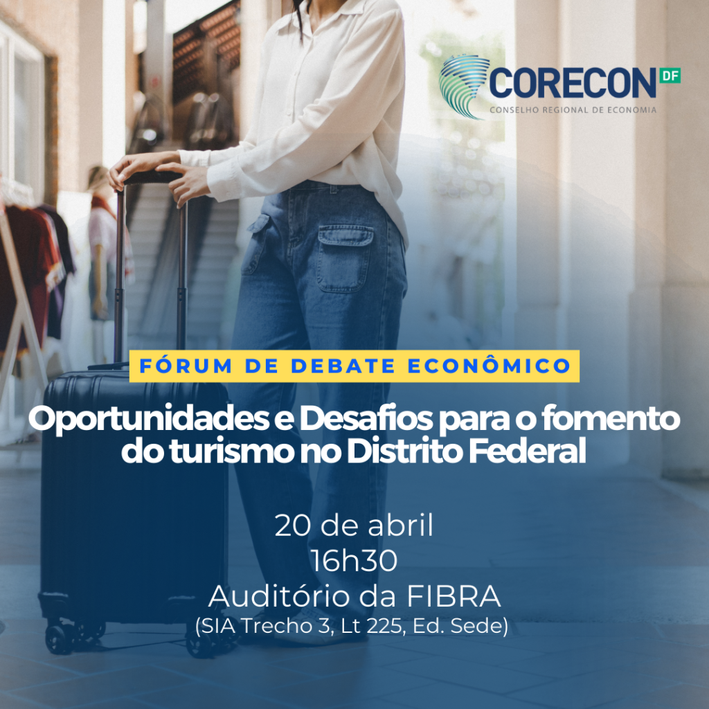 Fórum debate Oportunidades e Desafios para o fomento do turismo no Distrito Federal