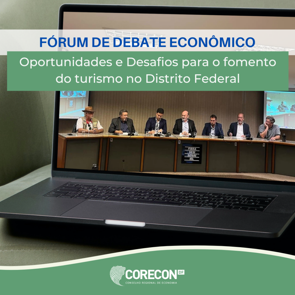 Corecon-DF realizou 2º encontro do Fórum de Debate Econômico