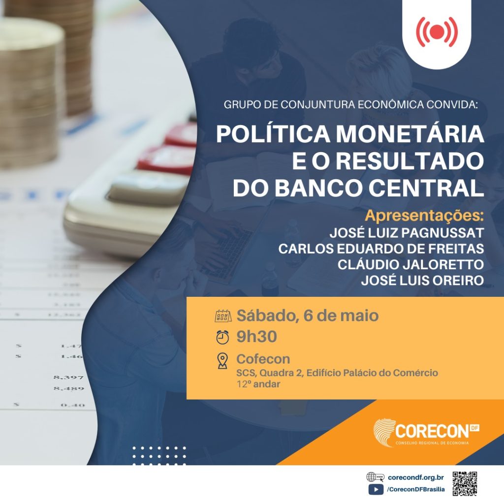 Política Monetária e o resultado do Banco Central será o tema da reunião de conjuntura de amanhã