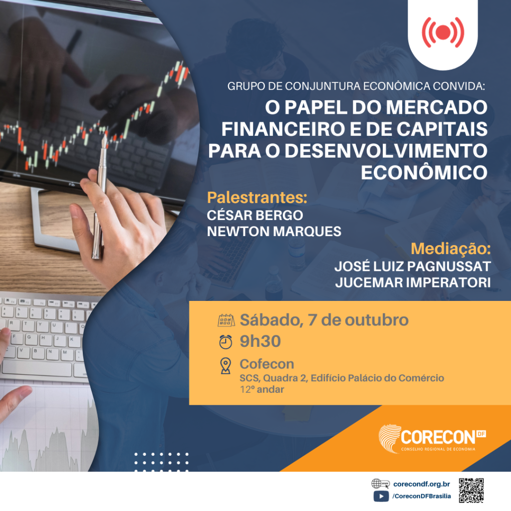 O papel do Mercado Financeiro e de Capitais para o desenvolvimento econômico será o tema da reunião de conjuntura desse sábado