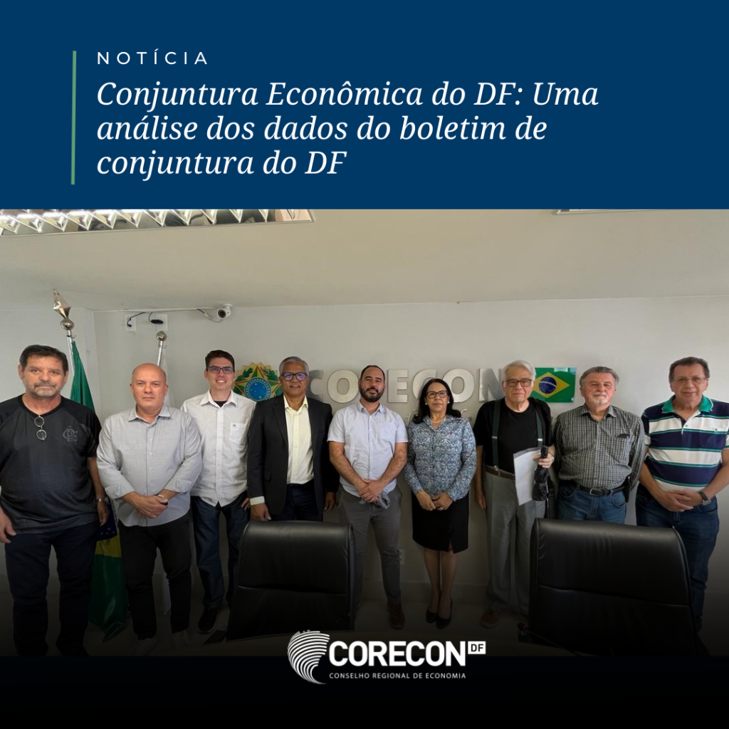 Destaques da Reunião do Grupo de Conjuntura Econômica do Corecon-DF