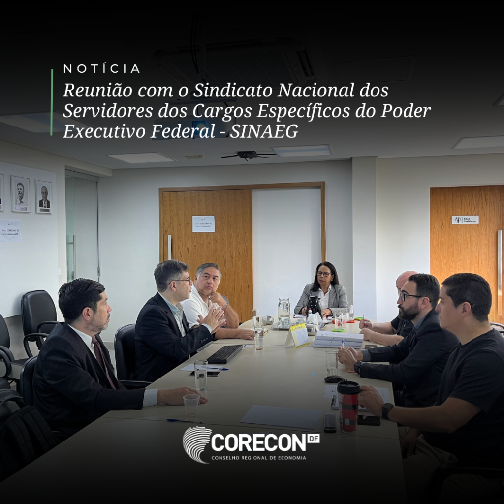 Encontro Estratégico entre Corecon-DF e SINAEG Destaca Compromisso com Valorização Profissional e Desenvolvimento de Carreiras