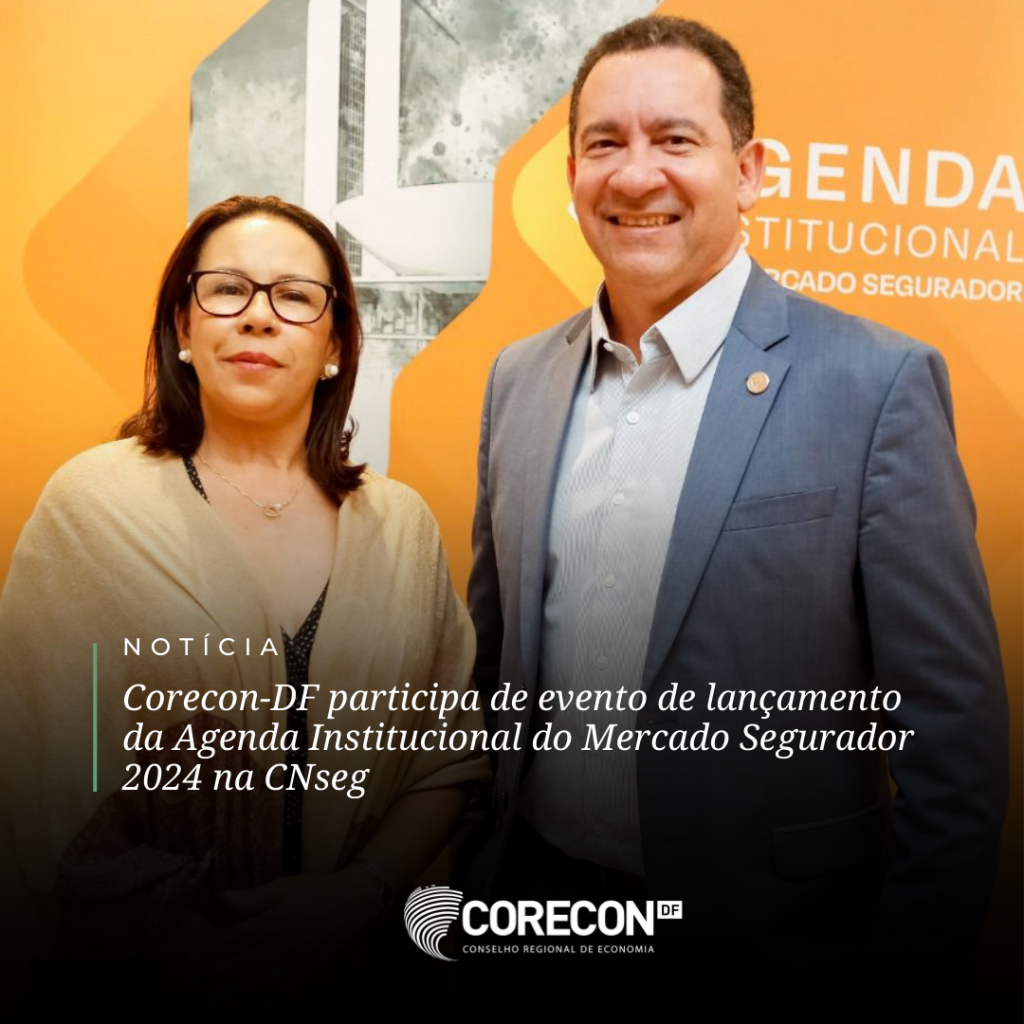 A Presidente do Corecon DF Prestigia Apresentação da Agenda Institucional 2024 do Setor de Seguros pela CNseg em Brasília