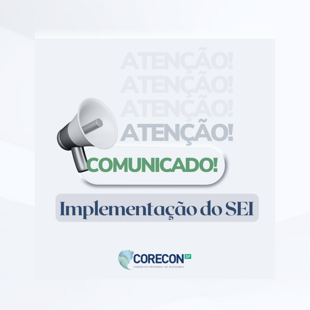 Comunicado sobre a Implementação do SEI no Corecon DF