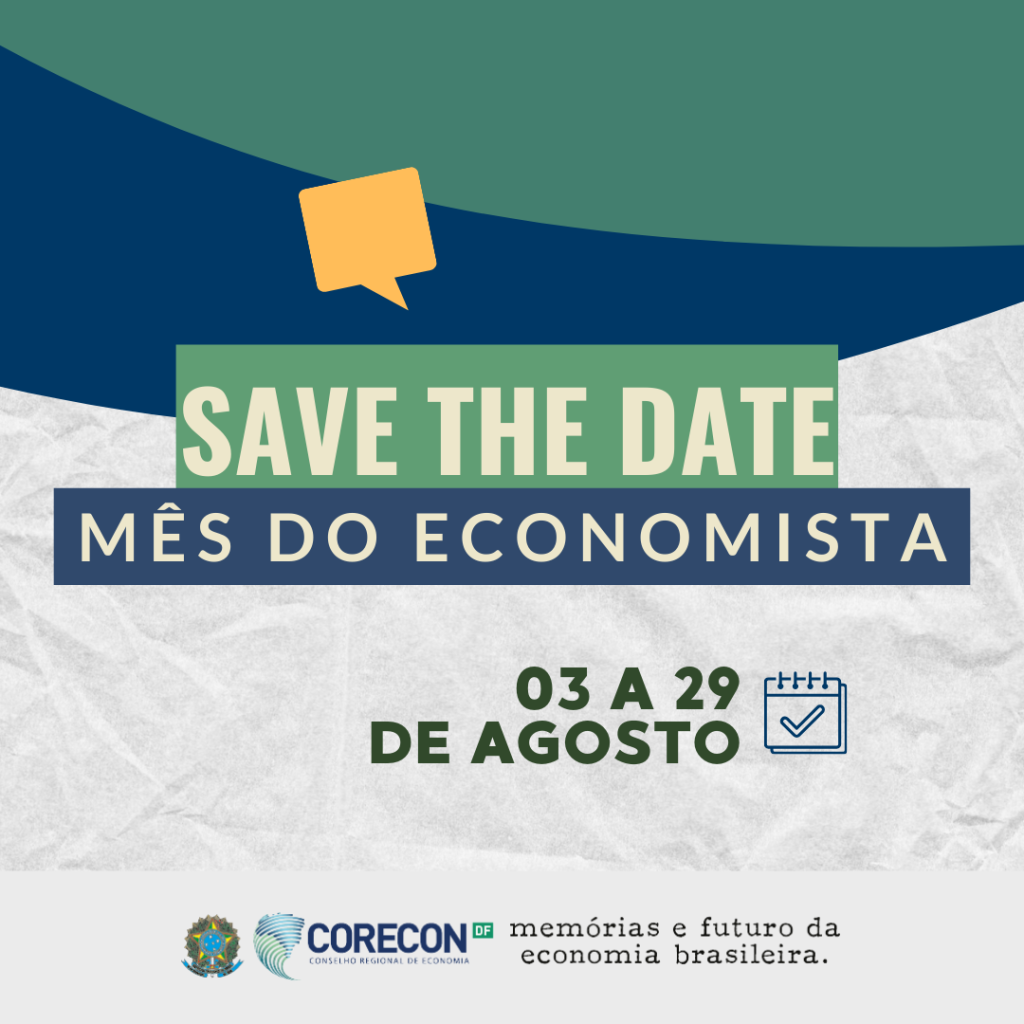 Save the Date Mês Comemorativo ao Dia do Economista - Corecon/DF