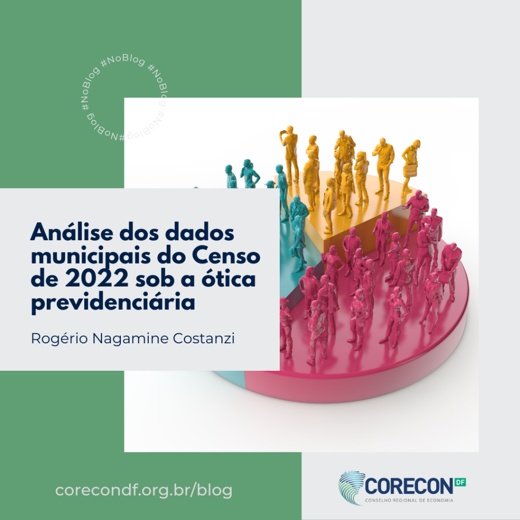 No Blog de Economia: ANÁLISE DOS DADOS MUNICIPAIS DO CENSO DE 2022 SOB A ÓTICA PREVIDENCIÁRIA
