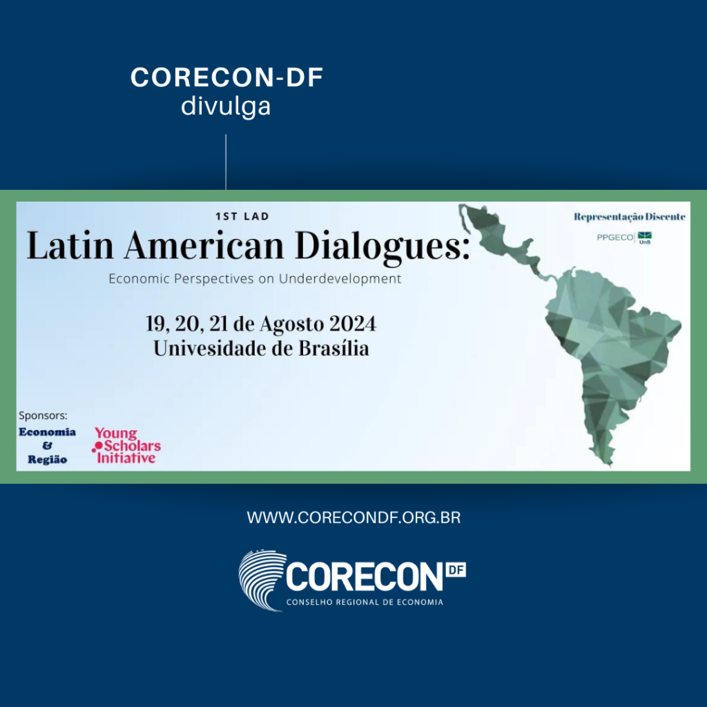 1º Diálogos Latino-Americanos: Perspectivas Econômicas sobre o Subdesenvolvimento