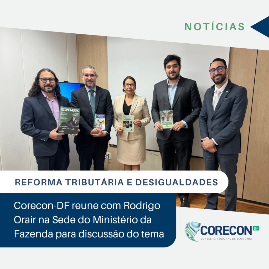 Reforma Tributária e Desigualdades: Rodrigo Orair Aborda Impactos em Audiência com o Corecon/DF
