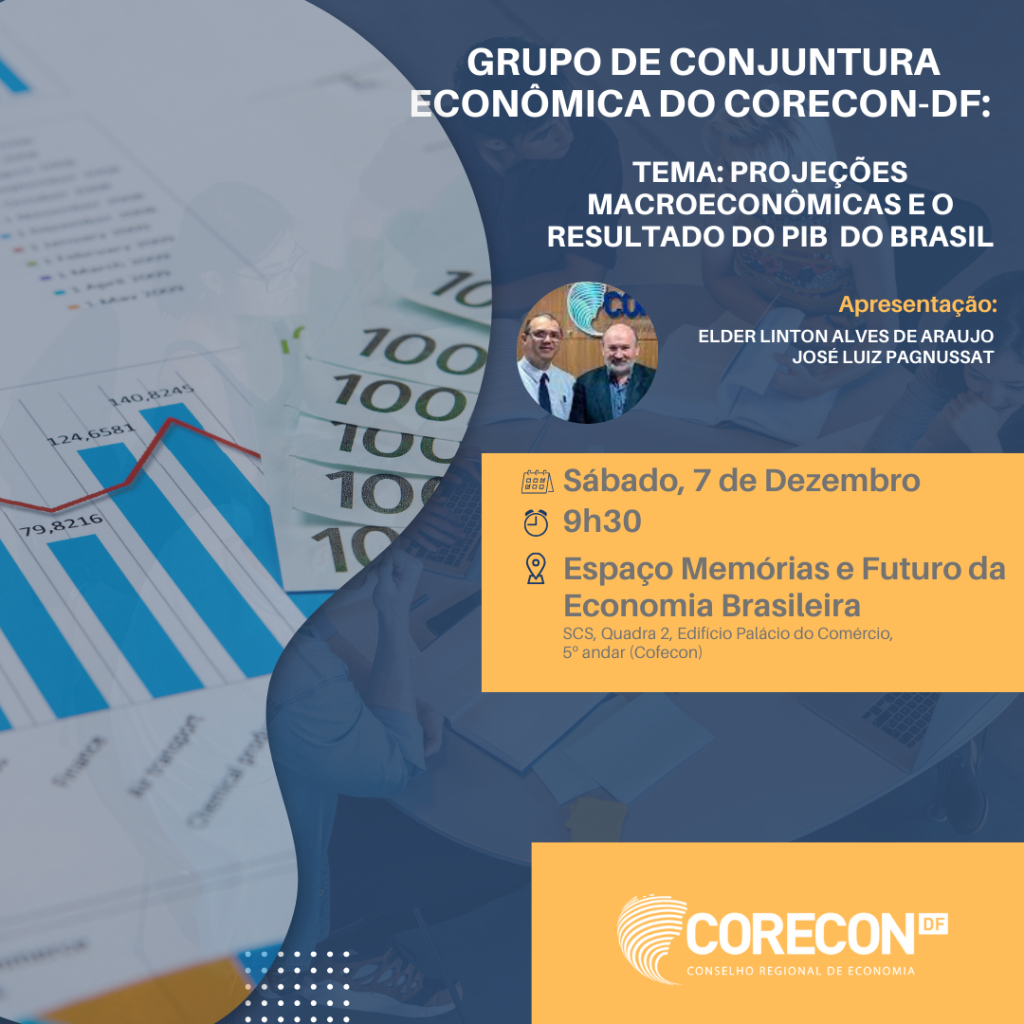 Reunião do Grupo de Conjuntura Econômica do Corecon-DF - Projeções Macroeconômicas e o Resultado do PIB do Brasil