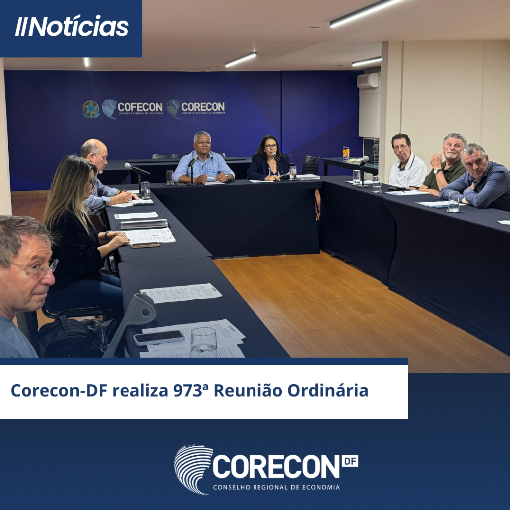 Corecon-DF realiza 973ª Reunião Ordinária