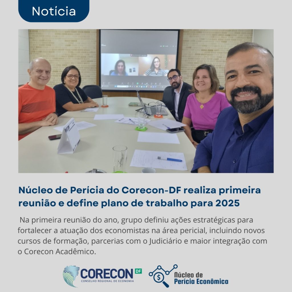 Núcleo de Perícia do Corecon-DF dá início aos trabalhos de 2025!