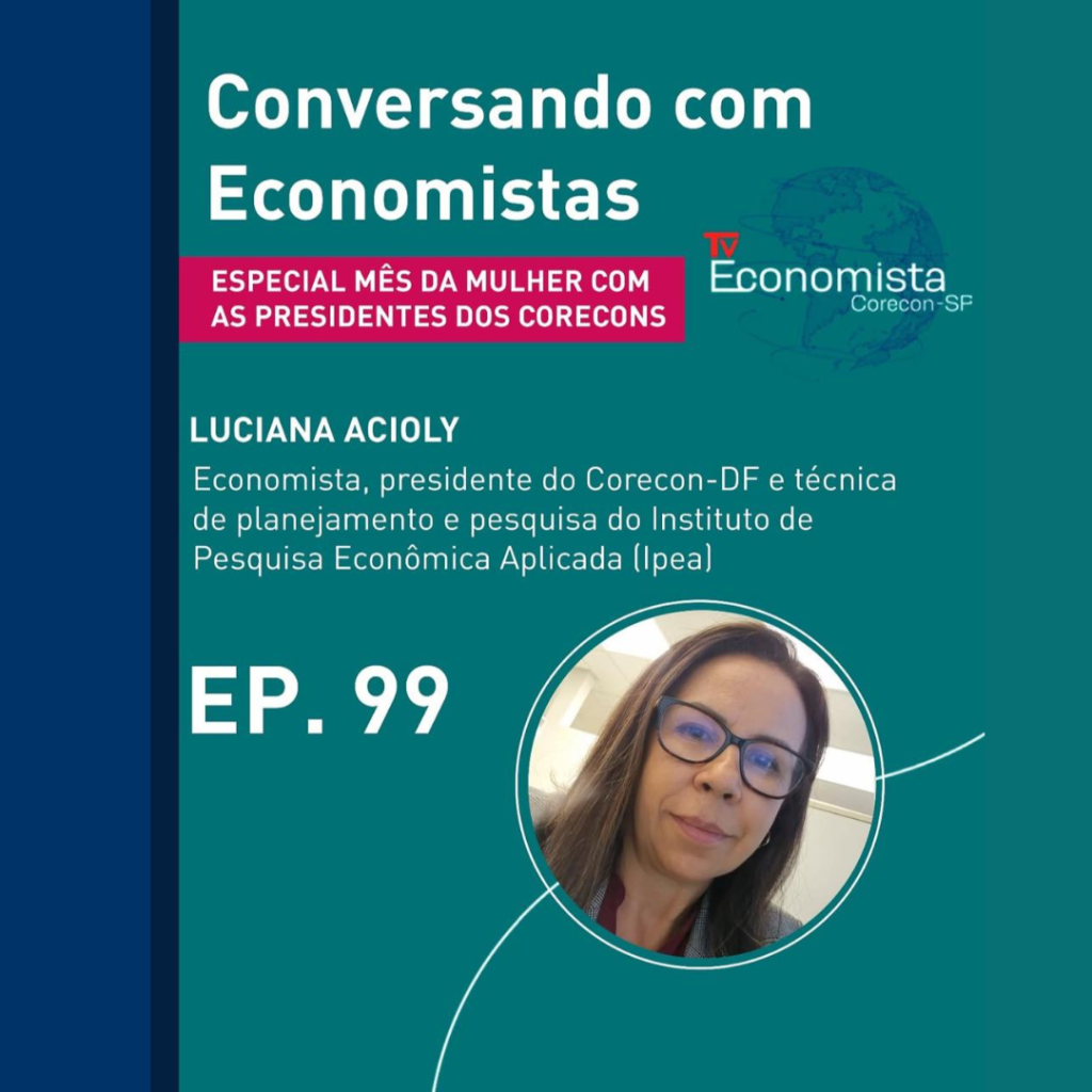 A última edição dos programas especiais 'Mês das Mulheres', com a presidente do Corecon-DF, Luciana Acioly.