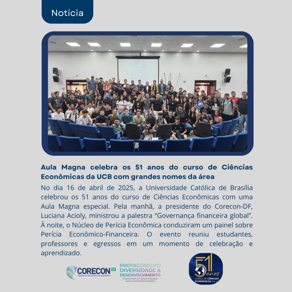 Aula Magna celebra os 51 anos do curso de Ciências Econômicas da UCB com grandes nomes da área