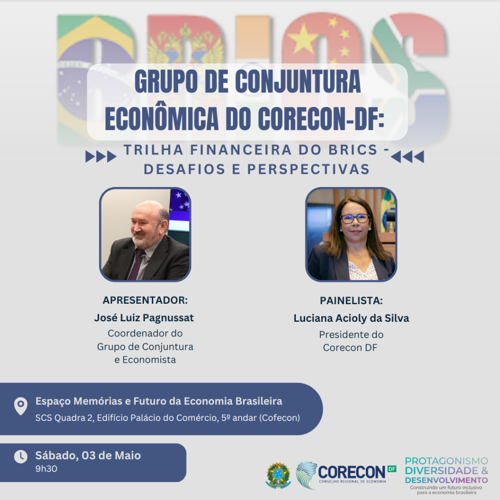 Grupo de Conjuntura Econômica do Corecon-DF promove debate sobre o BRICS após adiamento