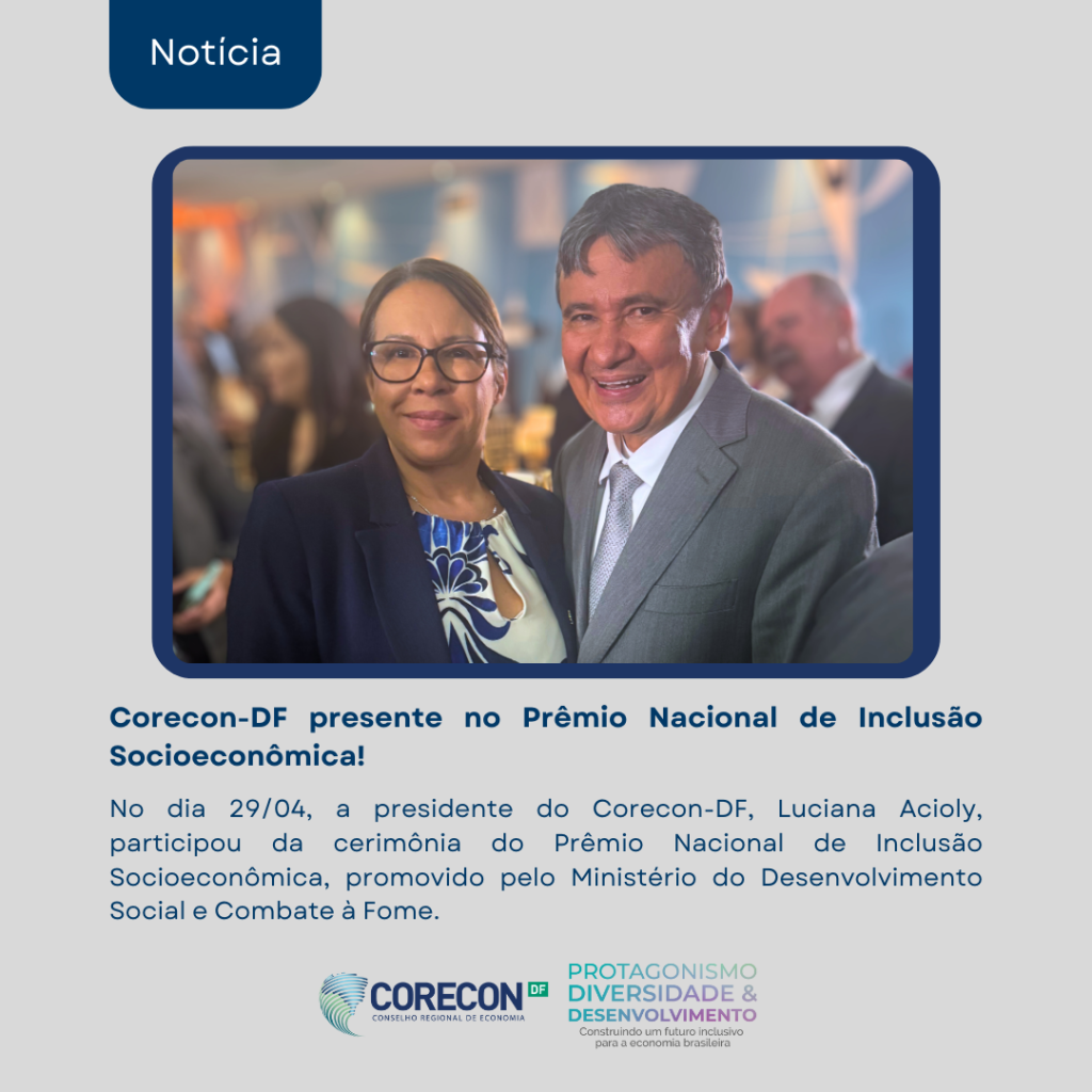 Presidente do Corecon-DF prestigia Prêmio Nacional de Inclusão Socioeconômica