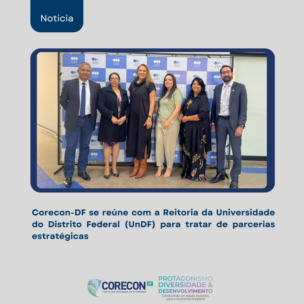 Corecon-DF se reúne com a Reitoria da Universidade do Distrito Federal (UnDF) para tratar de parcerias estratégicas