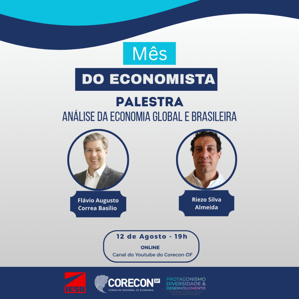PARCERIA EXCLUSIVA IESB & CORECON-DF: Análise da Economia Global e Brasileira com Flávio Basílio