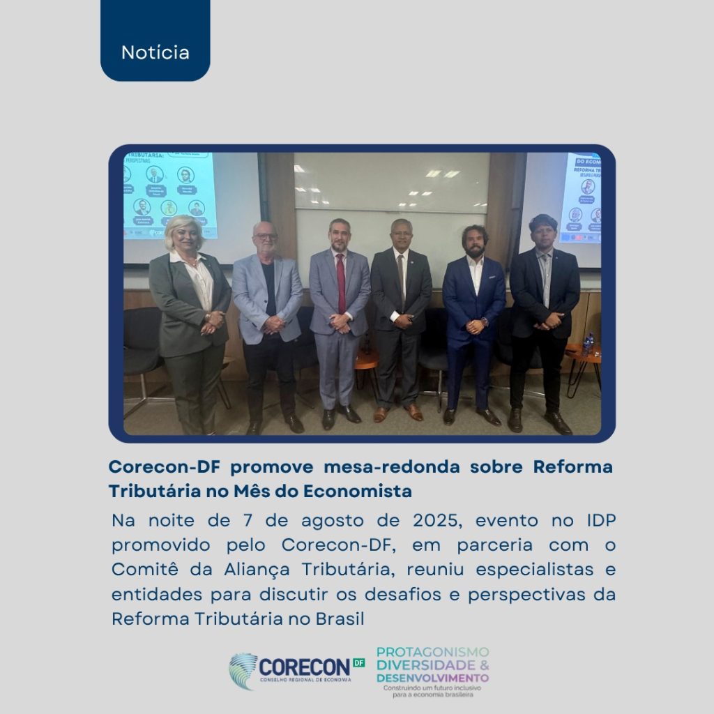 Corecon-DF promove mesa-rendoda sobre Reforma Tributária no Mês do Economista