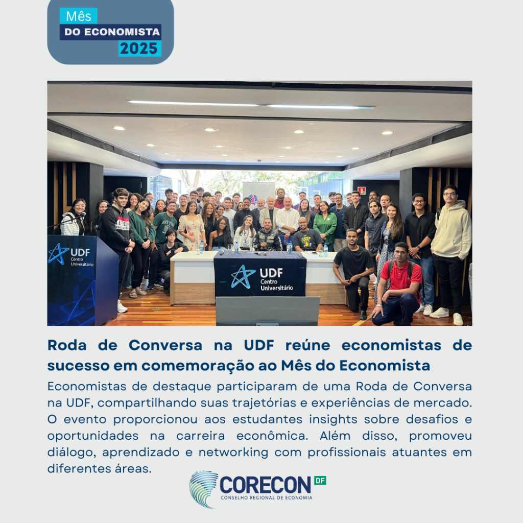 Roda de Conversa na UDF reúne economistas de sucesso em comemoração ao Mês do Economista