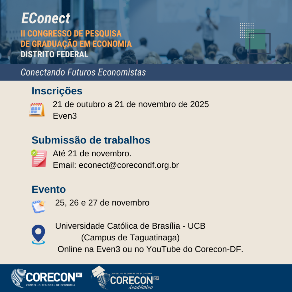 Vem aí o II Congresso de Pesquisa em Graduação de Economia do Distrito Federal — EConect 2025!