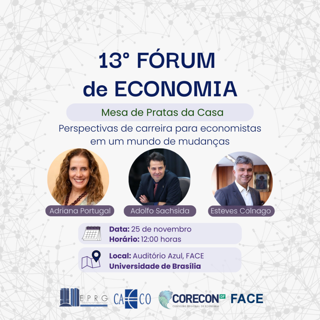 Mesa “Pratas da Casa: Perspectivas de Carreira para Economistas em um Mundo de Mudanças”