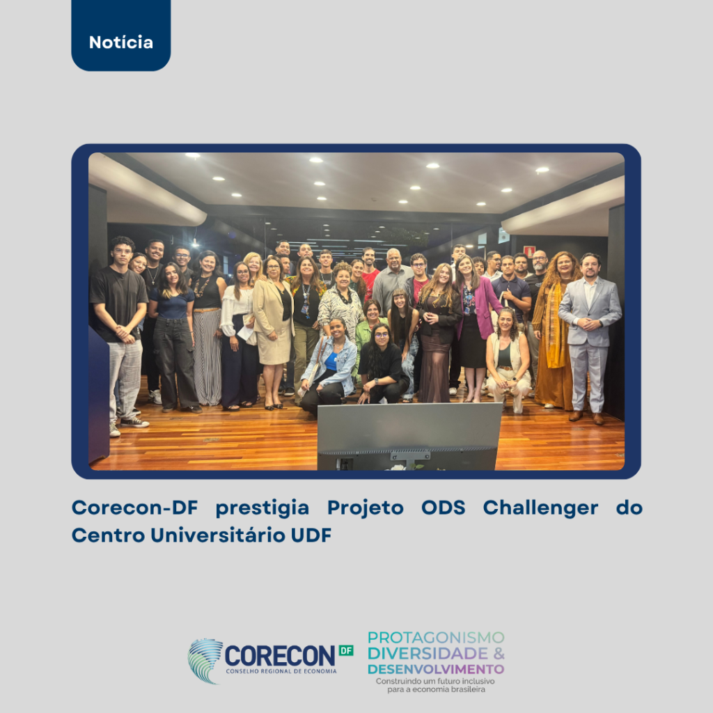 Corecon-DF prestigia Projeto ODS Challenger do Centro Universitário UDF