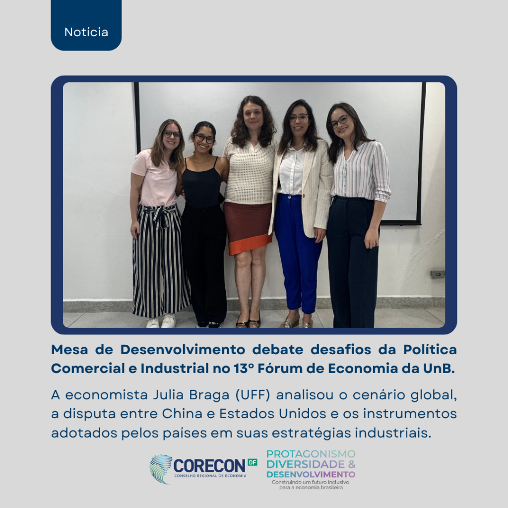 Mesa de Desenvolvimento debate desafios da Política Comercial e Industrial no 13º Fórum de Economia da UnB
