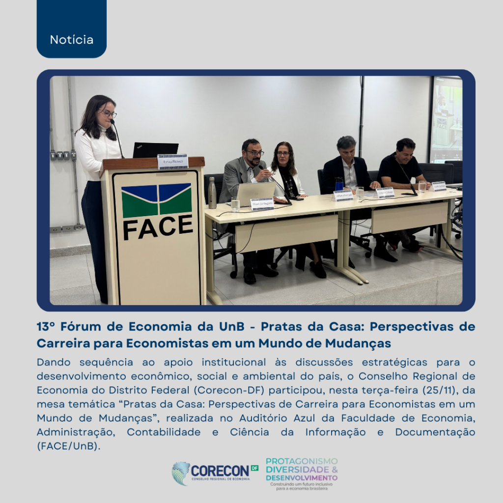 Mesa “Pratas da Casa” debate perspectivas de carreira para economistas no 13º Fórum de Economia da UnB