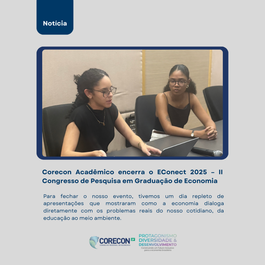 Corecon Acadêmico encerra o EConect 2025 – II Congresso de Pesquisa em Graduação de Economia