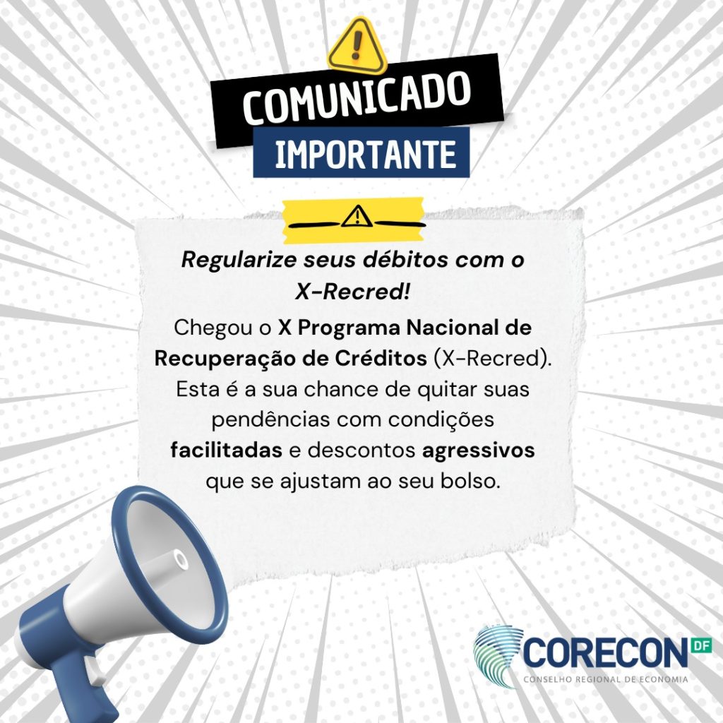 X Programa Nacional de Recuperação de Créditos (X-Recred) Resolução nº 558/2025, de 02 de julho de 2025