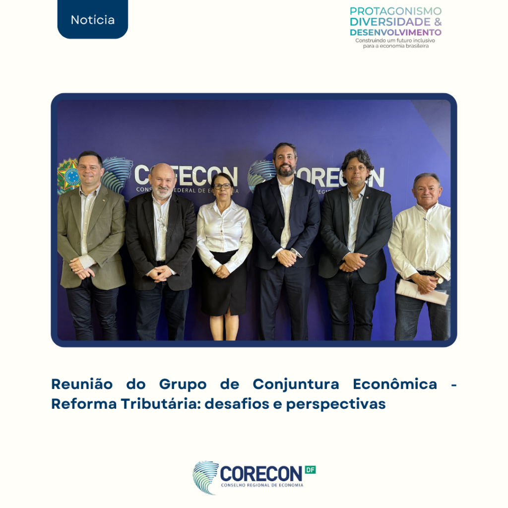 Reunião do Grupo de Conjuntura Econômica – Reforma Tributária