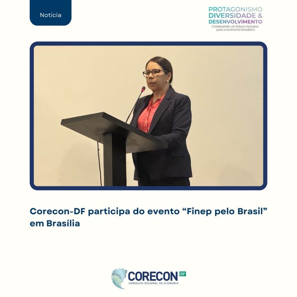 Corecon-DF participa do evento “Finep pelo Brasil” em Brasília